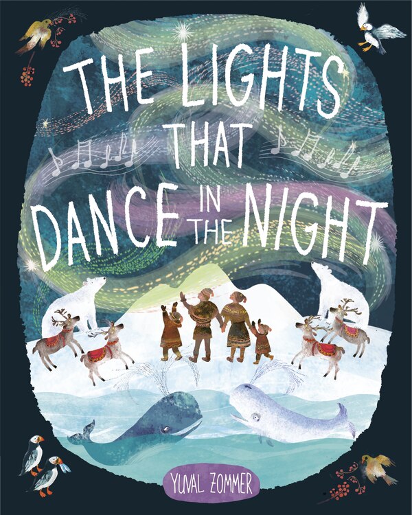 The Lights That Dance In The Night by Yuval Zommer, Hardcover | Indigo Chapters