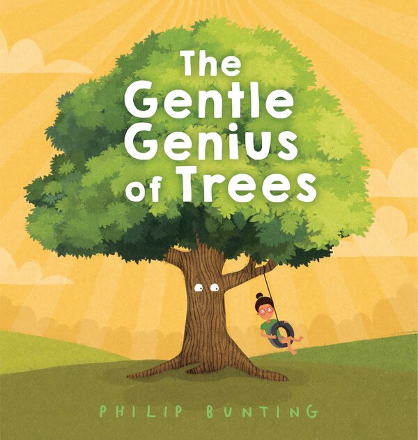 The Gentle Genius of Trees by Philip Bunting, Reinforced Library Binding | Indigo Chapters