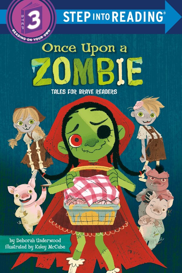 Once Upon a Zombie: Tales for Brave Readers by Deborah Underwood, Reinforced Library Binding | Indigo Chapters