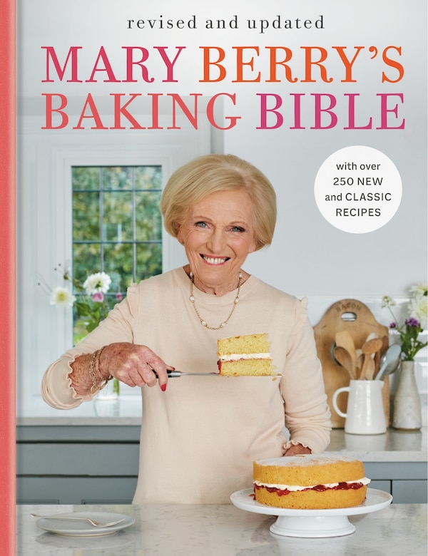 Mary Berry's Baking Bible: Revised and Updated, Hardcover | Indigo Chapters