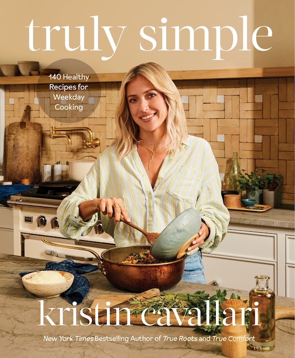 Truly Simple by Kristin Cavallari, Paper over Board | Indigo Chapters