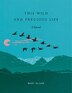 This Wild and Precious Life by Mary Oliver, Paperback | Indigo Chapters
