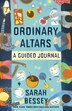 Ordinary Altars: A Guided Journal by Sarah Bessey, Paperback | Indigo Chapters