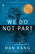 We Do Not Part by Han Kang, Paperback | Indigo Chapters