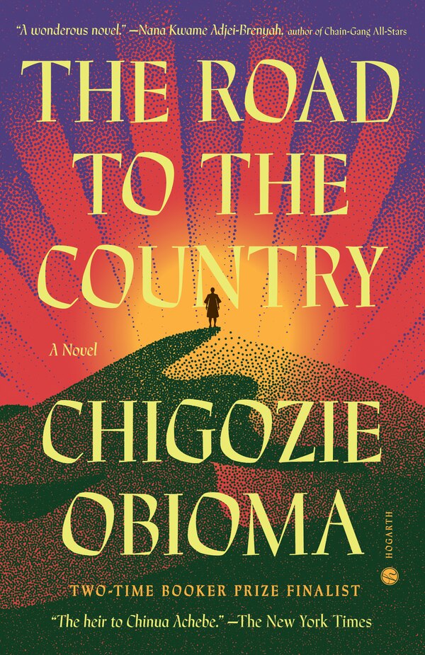 The Road to the Country by Chigozie Obioma, Paperback | Indigo Chapters