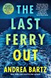 The Last Ferry Out by Andrea Bartz, Paperback | Indigo Chapters