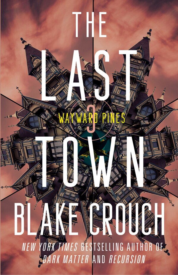 The Last Town by Blake Crouch, Paperback | Indigo Chapters