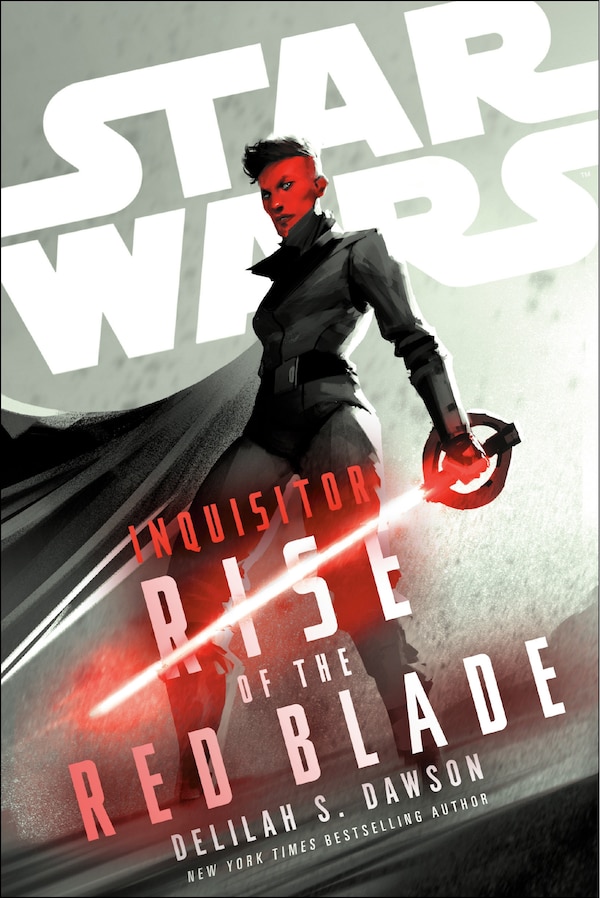 Star Wars: Inquisitor: Rise of the Red Blade by Delilah S. Dawson, Paperback | Indigo Chapters