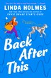 Back After This by Linda Holmes, Paperback | Indigo Chapters