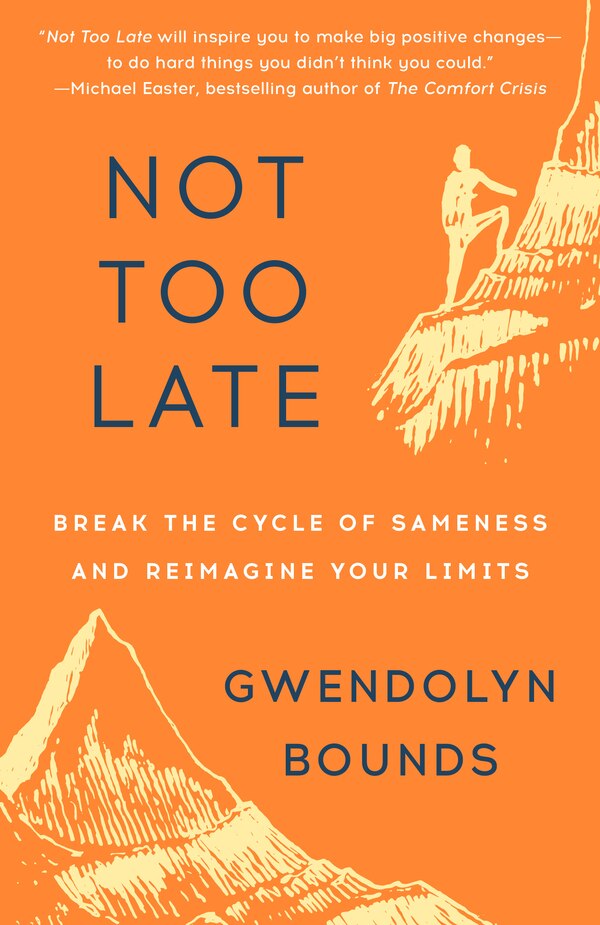 Not Too Late by Gwendolyn Bounds, Paperback | Indigo Chapters