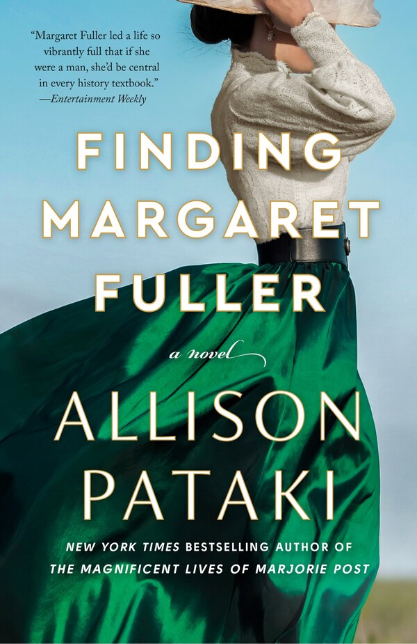 Finding Margaret Fuller by Allison Pataki, Paperback | Indigo Chapters