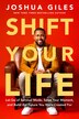 Shift Your Life by Joshua Giles, Hardcover | Indigo Chapters
