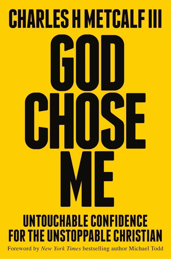 God Chose Me by Charles Henry Metcalf, Hardcover | Indigo Chapters