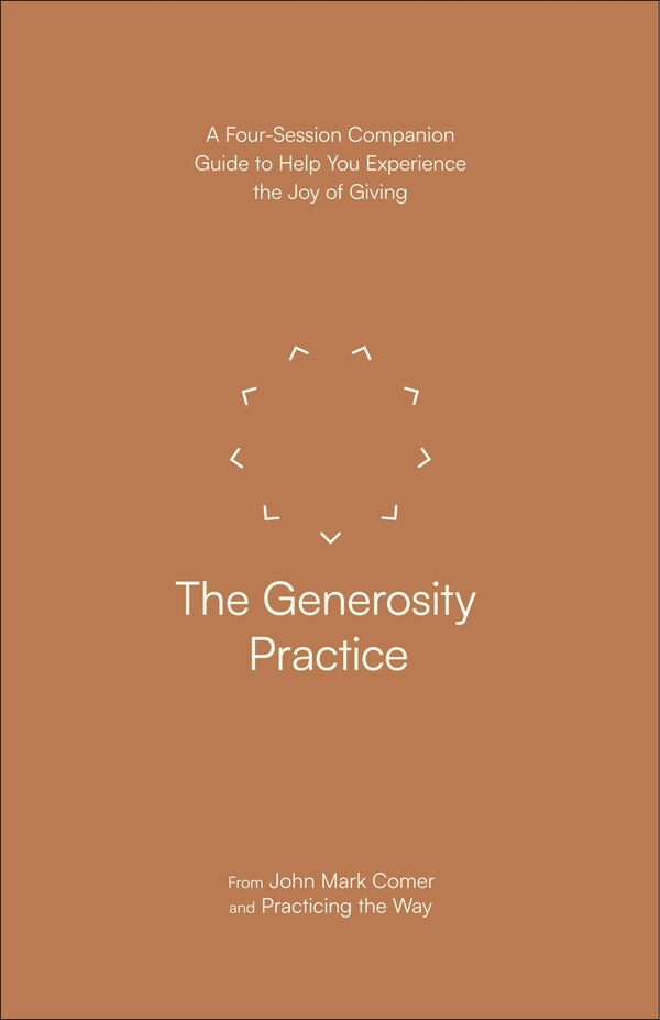 The Generosity Practice by John Mark Comer, Paperback | Indigo Chapters