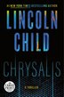 Chrysalis by Lincoln Child, Paperback | Indigo Chapters