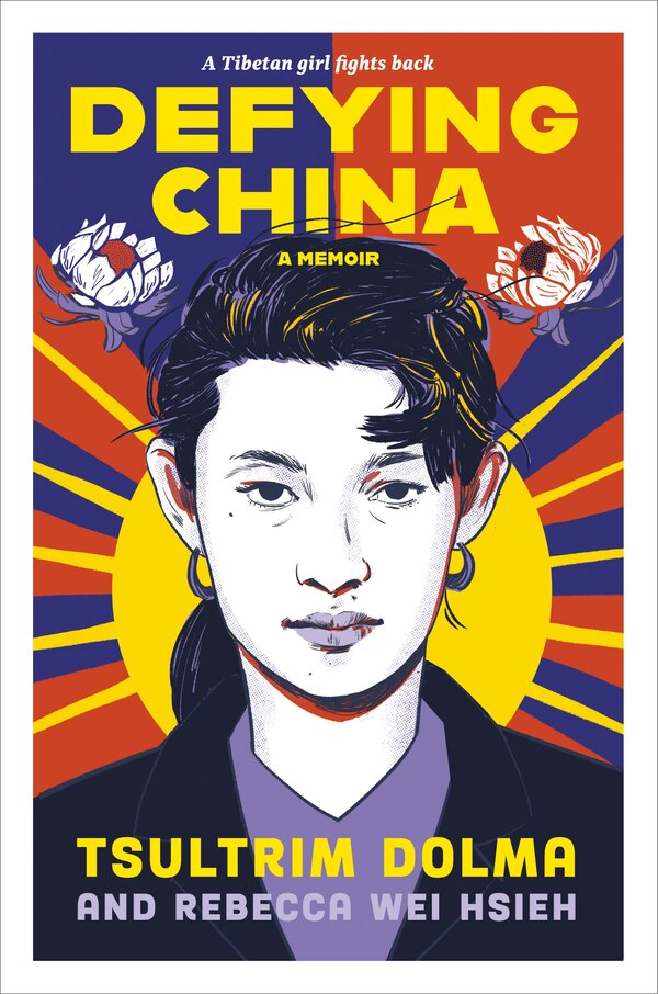 Defying China by Tsultrim Dolma, Hardcover | Indigo Chapters