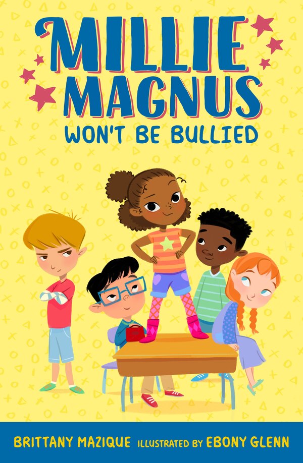 Millie Magnus Won't Be Bullied by Brittany Mazique, Paperback | Indigo Chapters
