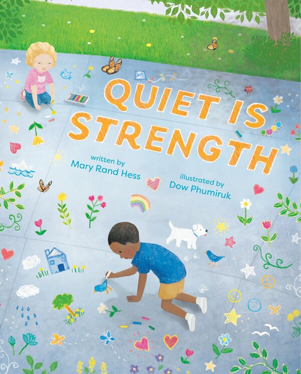 Quiet Is Strength by Mary Rand Hess, Picture Books | Indigo Chapters