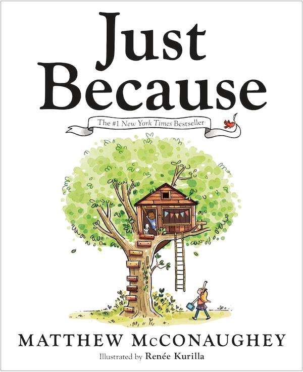 Just Because by Matthew McConaughey, Picture Books | Indigo Chapters