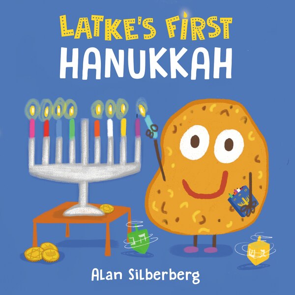 Latke's First Hanukkah by Alan Silberberg, Board Book | Indigo Chapters