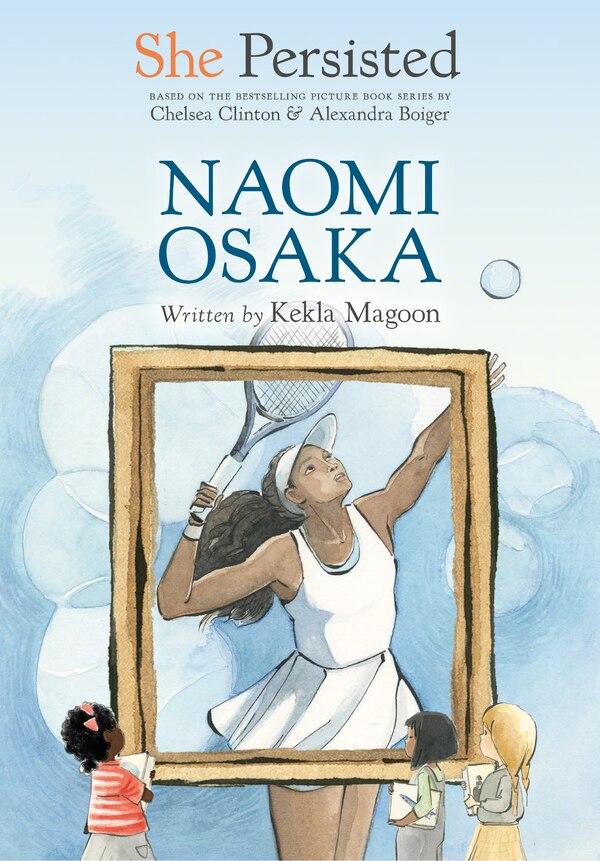 She Persisted: Naomi Osaka by Kekla Magoon, Hardcover | Indigo Chapters