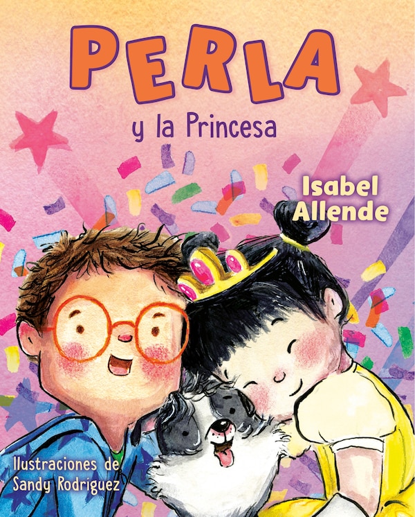 Perla y la Princesa (Perla and the Princess Spanish Edition) by ISABEL ALLENDE, Picture Books | Indigo Chapters