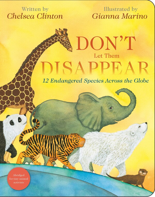 Don't Let Them Disappear by Chelsea Clinton, Board Book | Indigo Chapters