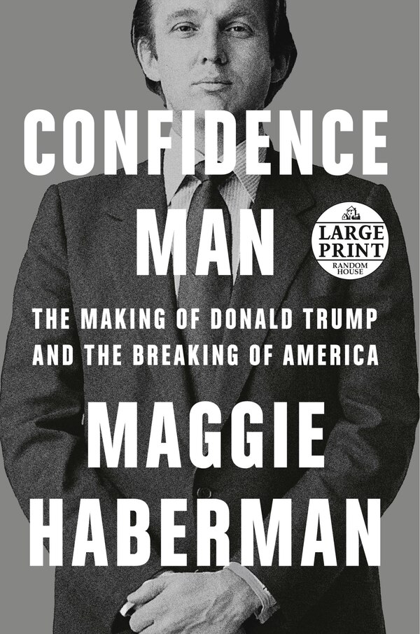 Confidence Man by Maggie Haberman, Paperback | Indigo Chapters