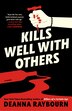 Kills Well with Others by Deanna Raybourn, Paperback | Indigo Chapters