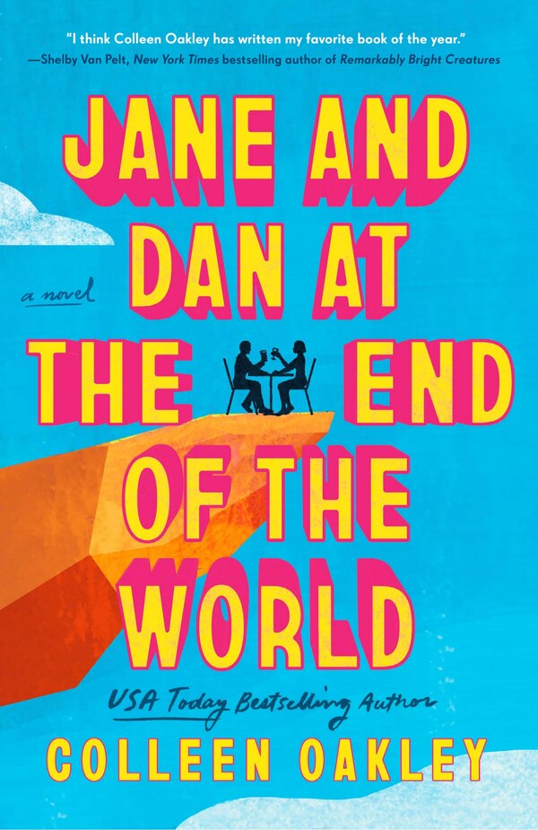 Jane and Dan at the End of the World by Colleen Oakley, Paperback | Indigo Chapters