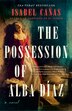 The Possession of Alba Díaz by Isabel Cañas, Paperback | Indigo Chapters