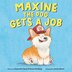 Maxine the Dog Gets a Job by Alexandra Garyn, Board Book | Indigo Chapters