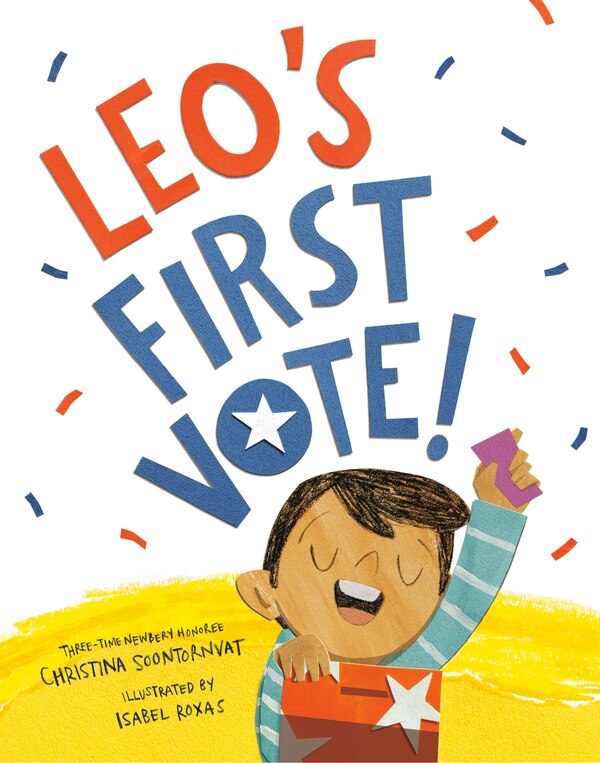 Leo's First Vote by Christina Soontornvat, Hardcover | Indigo Chapters