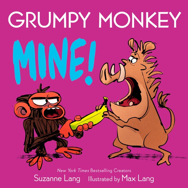 Grumpy Monkey Mine by Suzanne Lang, Board Book | Indigo Chapters