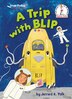 A Trip with BLIP by Jerrard K. Polk, Hardcover | Indigo Chapters