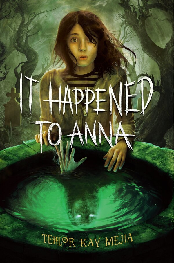 It Happened to Anna by Tehlor Kay Mejia, Hardcover | Indigo Chapters