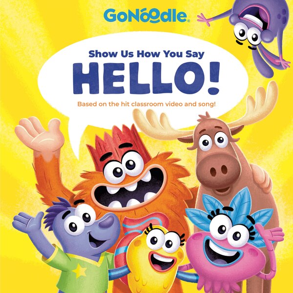 Show Us How You Say Hello (GoNoodle) by Random House, Paper over Board | Indigo Chapters