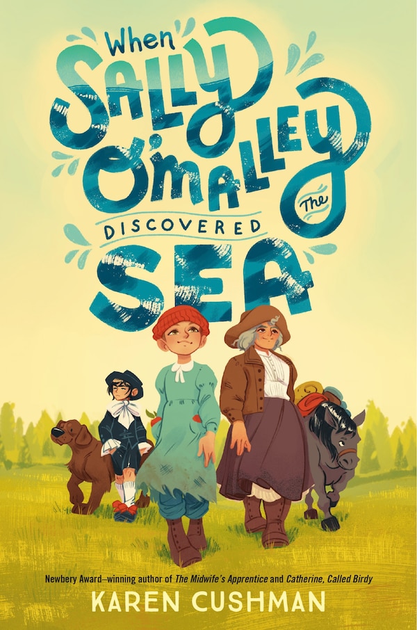 When Sally O'Malley Discovered the Sea by KAREN CUSHMAN, Reinforced Library Binding | Indigo Chapters