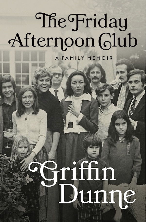 The Friday Afternoon Club by Griffin Dunne, Hardcover | Indigo Chapters