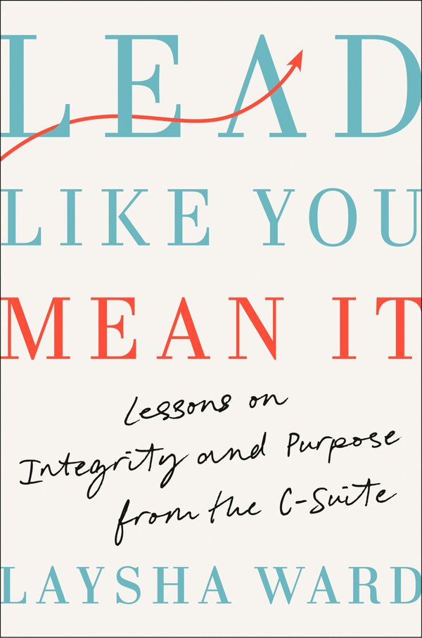 Lead Like You Mean It by Laysha Ward, Hardcover | Indigo Chapters