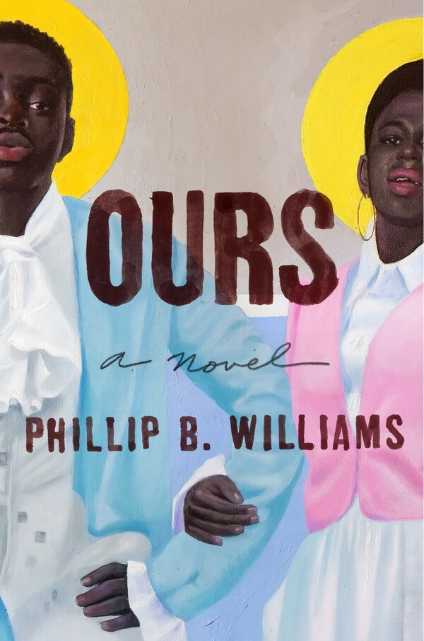 Ours by Phillip B. Williams, Hardcover | Indigo Chapters