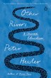 Other Rivers by Peter Hessler, Paperback | Indigo Chapters
