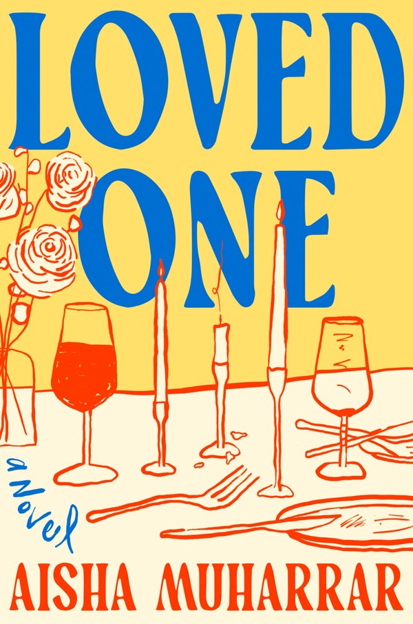 Loved One by Aisha Muharrar, Hardcover | Indigo Chapters