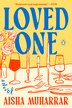Loved One by Aisha Muharrar, Paperback | Indigo Chapters