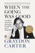 When the Going Was Good by Graydon Carter, Paperback | Indigo Chapters