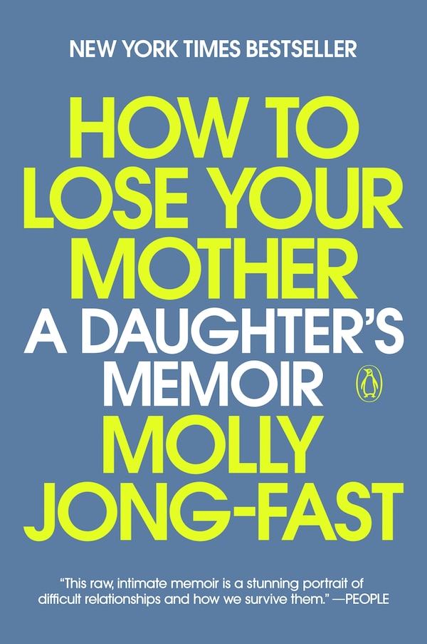 How to Lose Your Mother by Molly Jong-fast, Paperback | Indigo Chapters