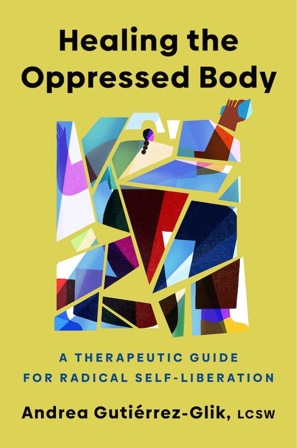 Healing the Oppressed Body by Andrea Gutiérrez-Glik, Hardcover | Indigo Chapters