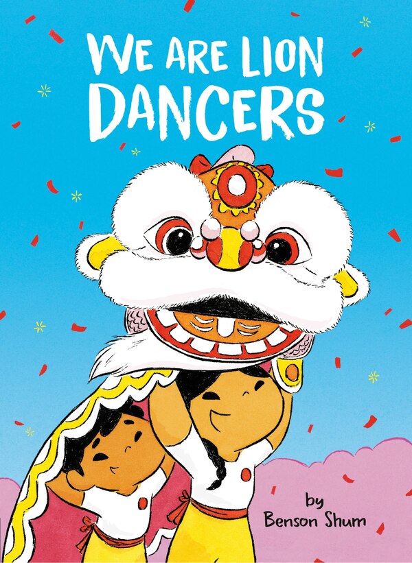 We Are Lion Dancers by Benson Shum, Paper over Board | Indigo Chapters