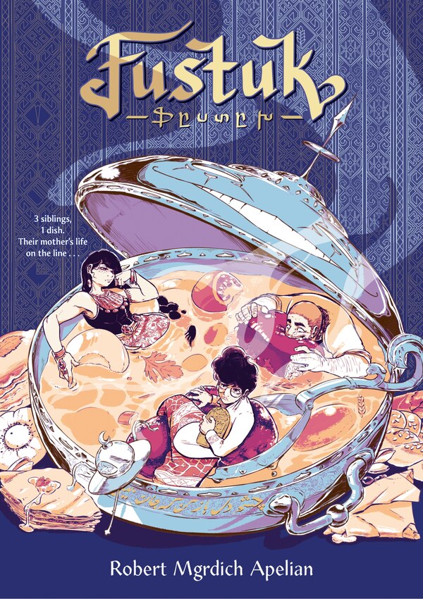 Fustuk: A Graphic Novel by Robert Mgrdich Apelian, Hardcover | Indigo Chapters