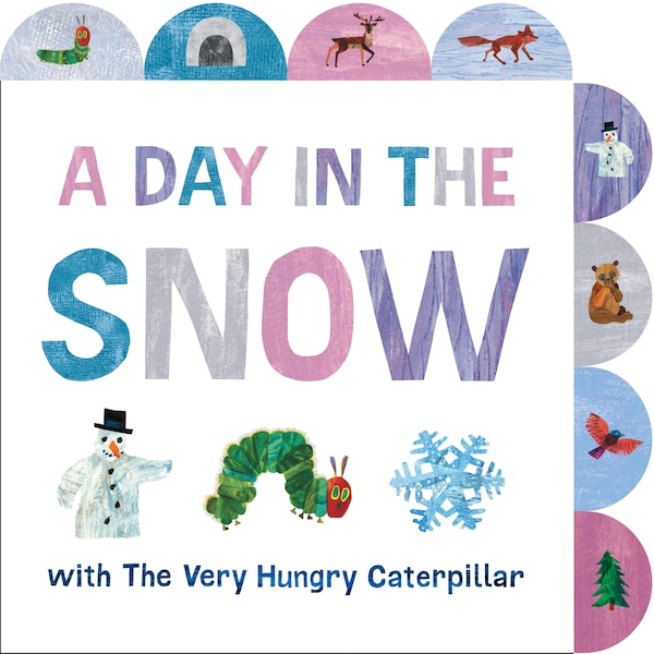 A Day in the Snow with The Very Hungry Caterpillar by Eric Carle, Board Book | Indigo Chapters